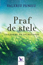 Praf de stele - Valeriu Panoiu (ISBN: 9786066392259)