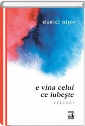 E vina celui ce iubeste - Daniel Nitoi (ISBN: 9786068390512)