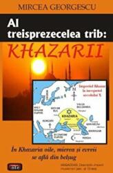 Al treisprezecelea trib: Khazarii - Mircea Georgescu (ISBN: 9789736364259)