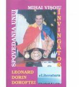 Spovedania unui invingator: Leonard Dorin Doroftei - Mihai Visoiu (ISBN: 9786067006544)