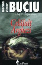 Celalalt Arghezi - Marian Victor Buciu (ISBN: 9789731727455)