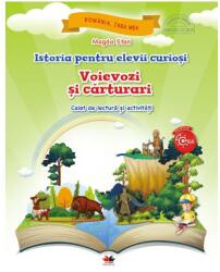 Istoria pentru elevii curiosi. Voievozi si carturari. Caiet de lectura si activitati - Magda Stan (ISBN: 9786063316708)