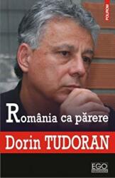 Romania ca parere - Dorin Tudoran (ISBN: 9789734654673)