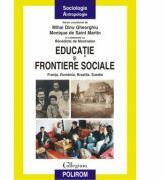 Educatie si frontiere sociale - Franta, Romania, Brazilia, Suedia (ISBN: 9789734618729)