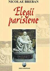 Elegii parisiene - Nicolae Breban (ISBN: 9789737691422)
