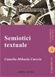 Semiotici textuale - Camelia-Mihaela Cmeciu (ISBN: 9789736117046)