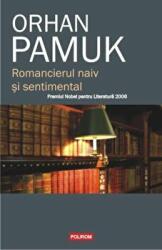 Romancierul naiv si sentimental - Orhan Pamuk (ISBN: 9789734624577)