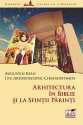 Arhitectura în Biblie şi la Sfinţii Părinţi (ISBN: 9786066478199)