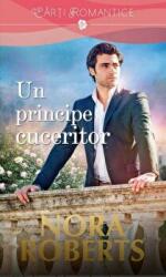 Un principe cuceritor - Nora Roberts (ISBN: 9786063328275)