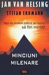 Minciuni milenare - Jan Van Helsing, Stefan Erdmann (ISBN: 9789736363474)