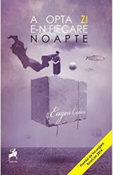 A opta zi e-n fiecare noapte - Eugen Cadaru (ISBN: 9786066643788)