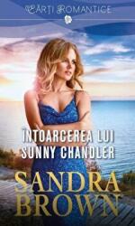 Intoarcerea lui Sunny Chandler - Sandra Brown (ISBN: 9786063326424)