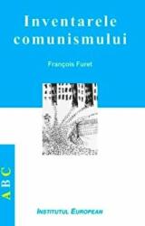 Inventarele comunismului - Francois Furet (ISBN: 9786062401917)
