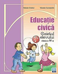 Caietul elevului clasa a IV-a la Educatie Civica - Valeria Cristici (ISBN: 9789737660398)
