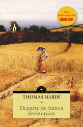 Departe de lumea dezlantuita - Thomas Hardy (ISBN: 9786067939682)