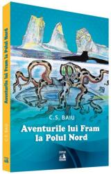 Aventurile lui Fram la Polul Nord - Cosmin Baiu (ISBN: 9786068390635)