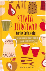 Carte de bucate - Silvia Jurcovan (ISBN: 9789735054212)