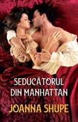 Seducatorul din Manhattan - Joanna Shupe (ISBN: 9786063373831)