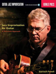 Jazz Improvisation for Guitar - Garrison Fewell (ISBN: 9780876391044)