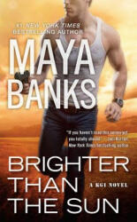 Brighter Than the Sun - Maya Banks (ISBN: 9780425277003)