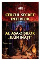 Cercul secret interior - Anonimus (ISBN: 9789737800398)