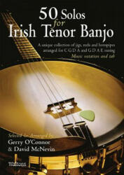 50 Solos for Irish Tenor Banjo - Gerry O'Connor, David McNevin (ISBN: 9781857201475)