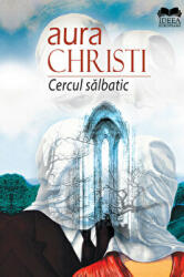 Cercul Salbatic - Aura Christi (ISBN: 9786065946286)