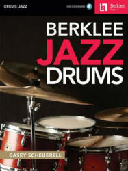 Berklee Jazz Drums [With Access Code] - Casey Scheuerell (ISBN: 9780876391594)