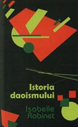 Istoria daoismului - Isabelle Robinet (ISBN: 9789731111391)
