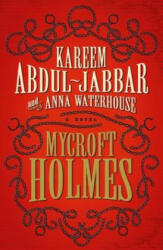 Mycroft Holmes - Kareem Abdul-Jabbar, Anna Waterhouse (ISBN: 9781785658075)