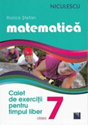 Caiet de exercitii pentru timpul liber Matematica Clasa a VII-a (ISBN: 9789737489920)