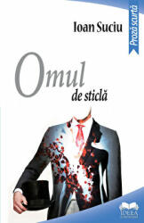 Omul de sticla - Ioan Suciu (ISBN: 9786065946699)