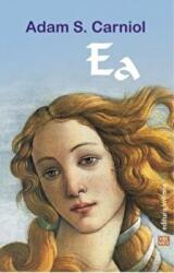 Ea - Adam S. Carniol (ISBN: 9789736457432)