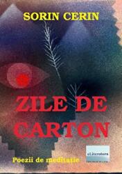 Zile de carton - Sorin Cerin (ISBN: 9786067007541)