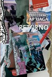 Retorno 201. O carte insemnata de 186 de cititori - Guillermo Arriaga (ISBN: 9789731984605)