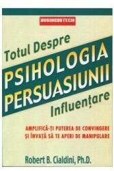Psihologia Persuasiunii (ISBN: 9789738495470)