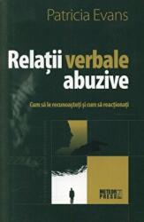 Relatii verbale abuzive - Patricia Evans (ISBN: 9789737283832)