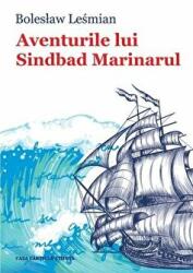 Aventurile lui Sinbad Marinarul - Bolesław Leśmian (ISBN: 9786061713363)