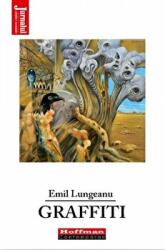 Graffiti - Emil Lungeanu (ISBN: 9786064608321)