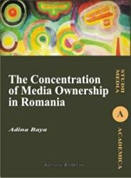 The Concentration of Media Ownership in Romania - Adina Baya (ISBN: 9789736115905)
