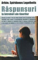 Raspunsuri la intrebari ale tinerilor. Ortodoxia si lumea - arhimandritului Spiridonos Logothetis (ISBN: 9789731363189)