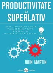Productivitate la superlativ (ISBN: 9789731622156)