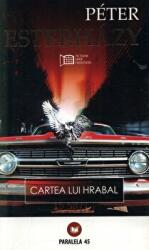 Cartea lui Hrabal - Peter Esterhazy (ISBN: 9789734706785)