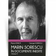 Marin Sorescu in documente inedite, Volumul V - Maria Ionica, George Sorescu (ISBN: 9786064608192)
