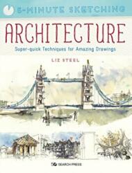 5-Minute Sketching: Architecture - Liz Steel (ISBN: 9781782219996)