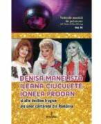 Denisa Manelista, Ileana Ciuculete, Ionela Prodan si alte destine tragice ale unor cantarete din Romania - Adi Vantu, Dan Harciog (ISBN: 9786069921463)