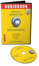 Holacratia. Noul sistem de management pentru o lume in rapida schimbare (audiobook) - Brian J. Robertson (ISBN: 9786069136591)