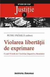 Violarea libertatii de exprimare - Petru Frasila (ISBN: 9789736119095)