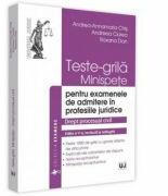Teste-grila, minispete pentru examenele de admitere in profesiile juridice. Drept procesual civil - Andrea-Annamaria Chis, Andreea Ciurea, Roxana Dan (ISBN: 9786063905025)