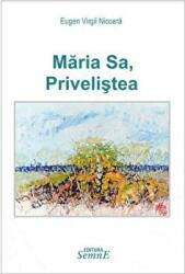 Maria Sa, Privelistea. In pictura lui Mihai Bandac - Eugen Virgil Nicoara (ISBN: 9789736248603)